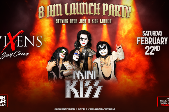 8am Launch Party – Mini Kiss – Saturday, February 22