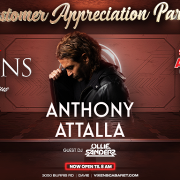 Customer Appreciation Party – Open Bar – Anthony Attalla – Saturday, August 16