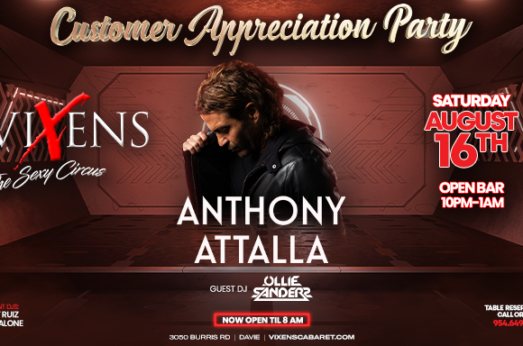 Customer Appreciation Party – Open Bar – Anthony Attalla – Saturday, August 16