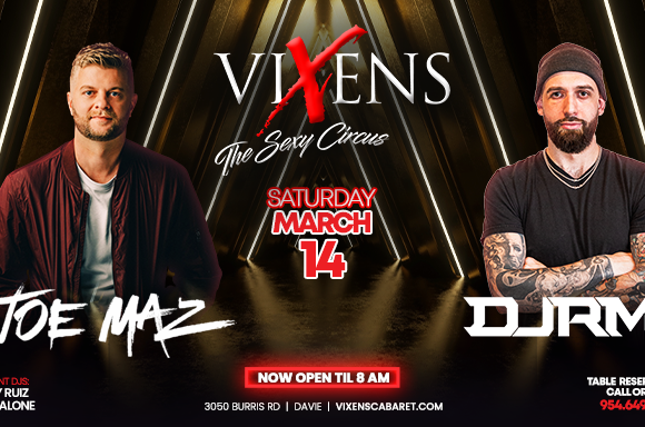 Joe Maz x DJ RM – Saturday, March 14 Joe Maz x DJ RM – Saturday, March 14