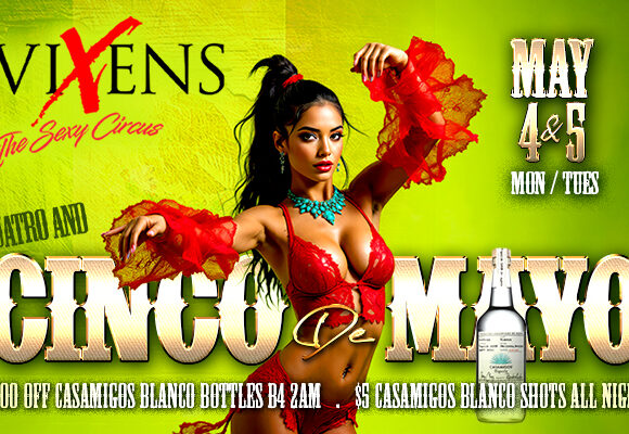 Cinco De Mayo – Mon-Tues, 4 & 5 – Casamigos Specials